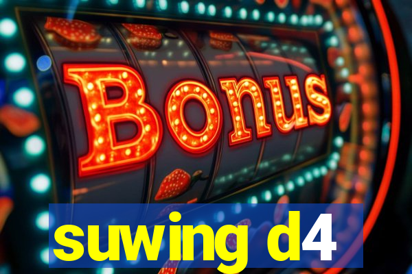 suwing d4